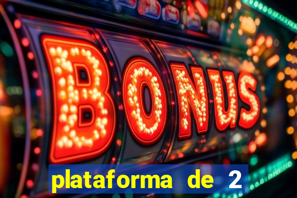 plataforma de 2 reais cassino