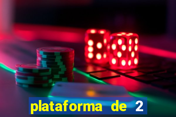 plataforma de 2 reais cassino