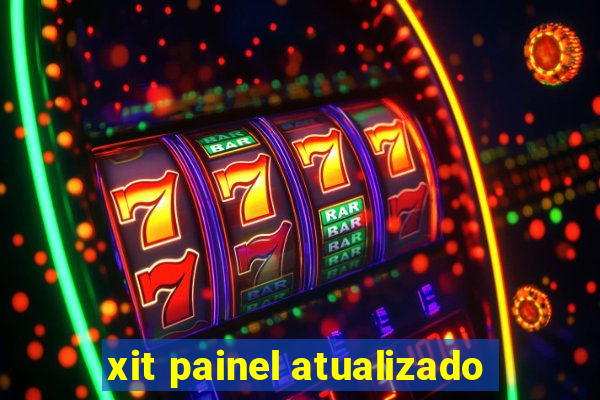 xit painel atualizado