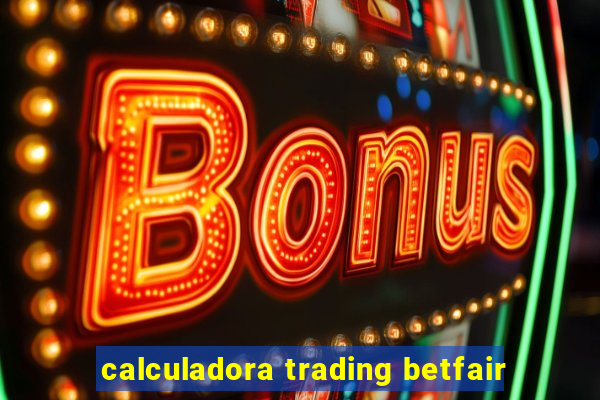 calculadora trading betfair