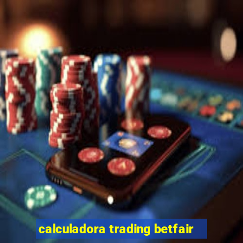 calculadora trading betfair