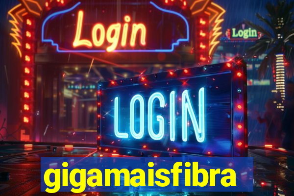 gigamaisfibra