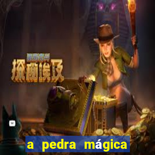 a pedra mágica filme completo dublado