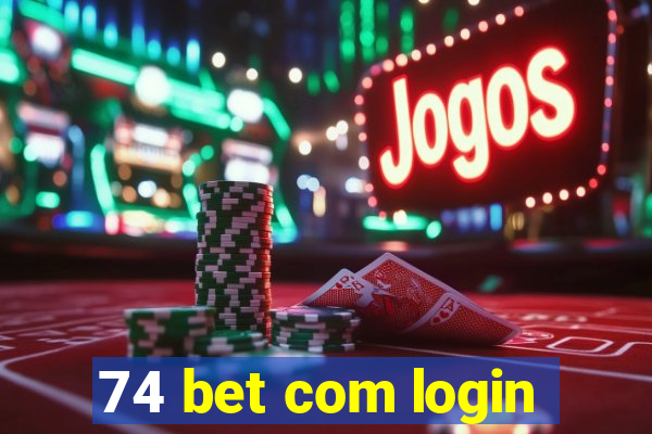 74 bet com login