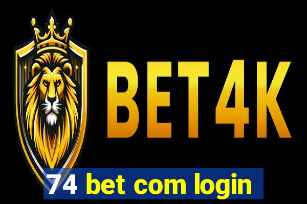 74 bet com login