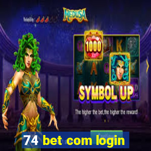 74 bet com login