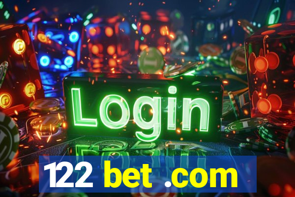 122 bet .com