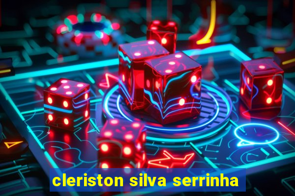 cleriston silva serrinha