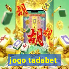 jogo tadabet