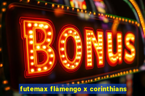 futemax flamengo x corinthians