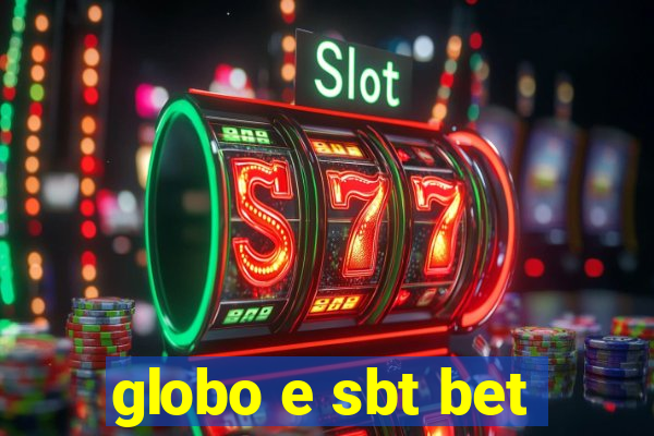 globo e sbt bet