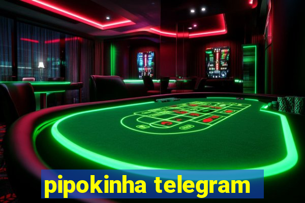 pipokinha telegram