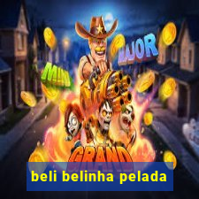 beli belinha pelada