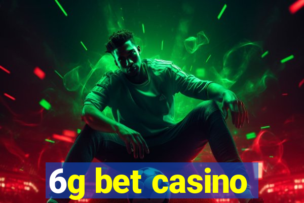 6g bet casino