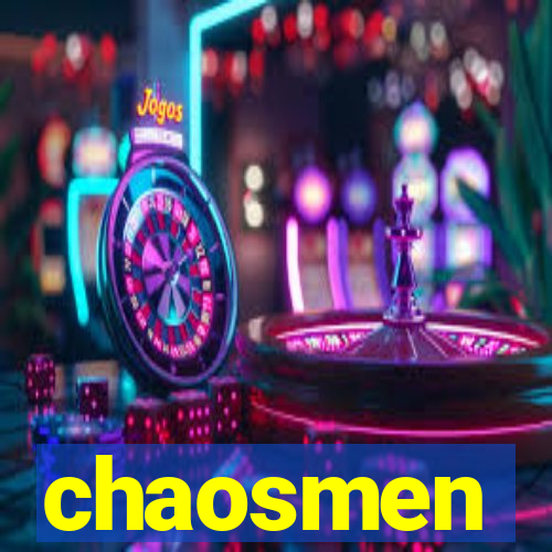 chaosmen