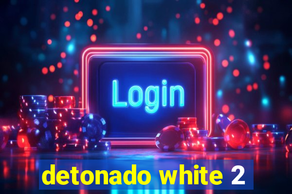 detonado white 2