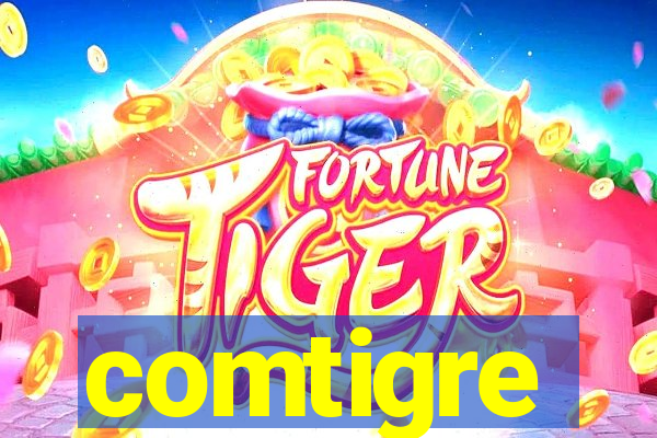 comtigre