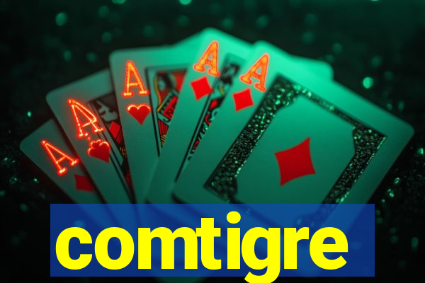 comtigre