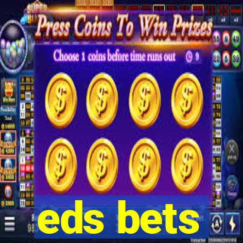 eds bets