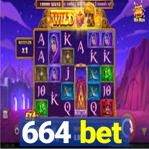 664 bet