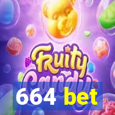 664 bet