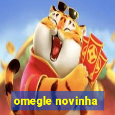 omegle novinha