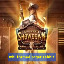 whi framed roger rabbit