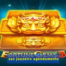 sac juazeiro agendamento