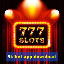 9k bet app download