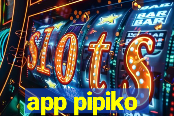 app pipiko