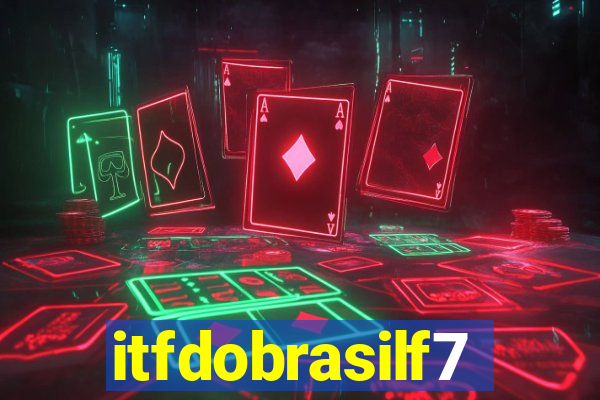 itfdobrasilf7