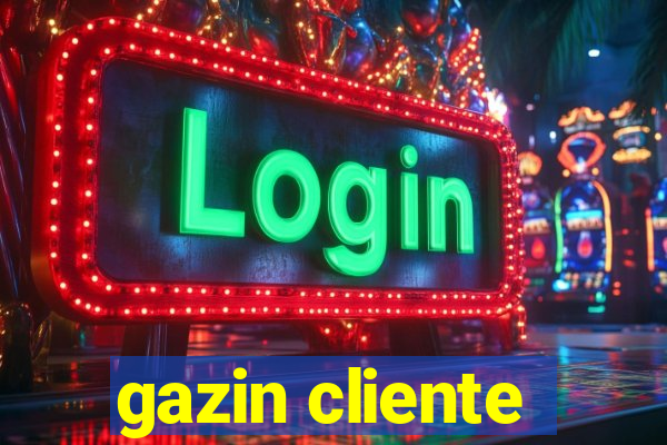 gazin cliente