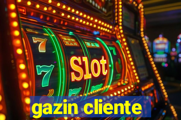 gazin cliente