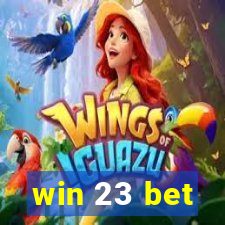 win 23 bet