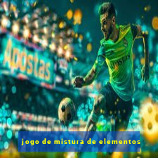 jogo de mistura de elementos