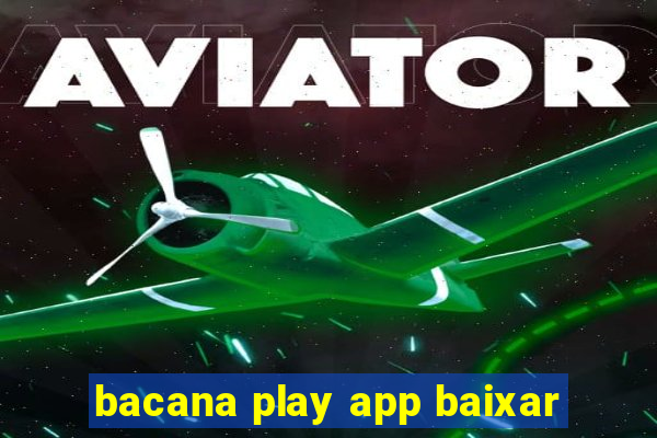 bacana play app baixar