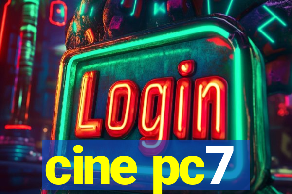 cine pc7