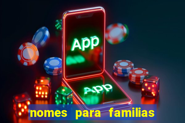 nomes para familias em jogos