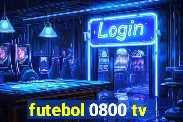 futebol 0800 tv