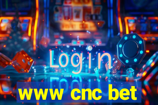 www cnc bet