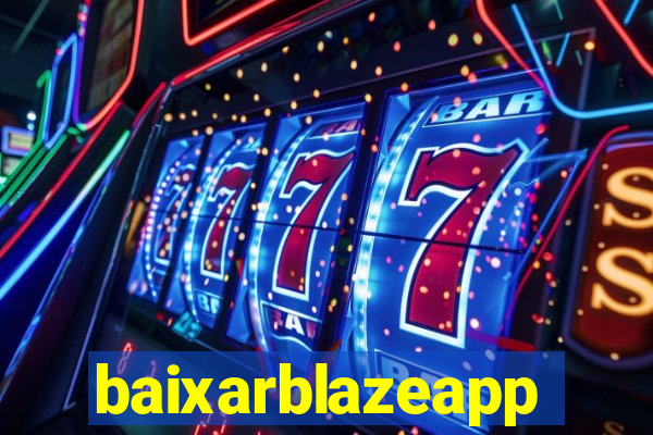 baixarblazeapp