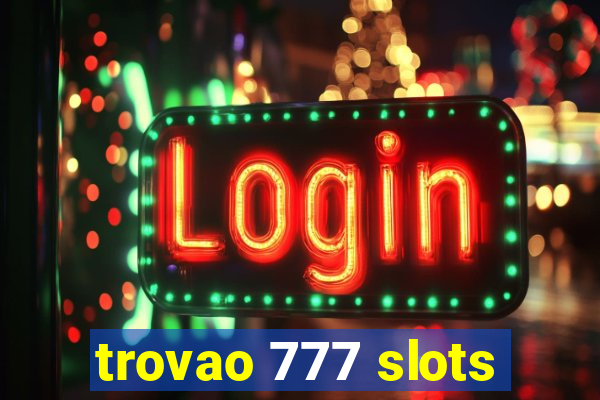 trovao 777 slots