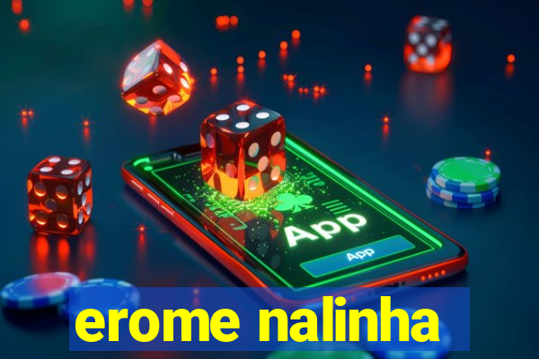 erome nalinha