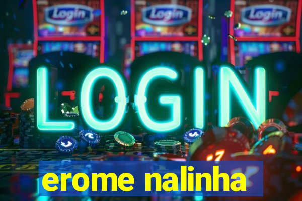 erome nalinha