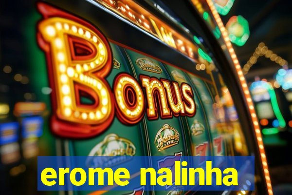 erome nalinha