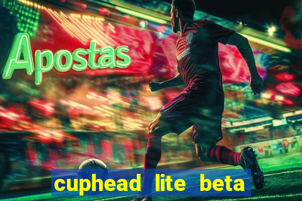 cuphead lite beta 9.1 download todas as ilhas