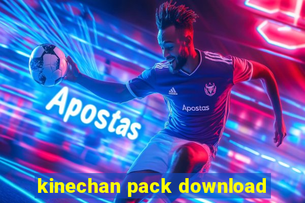 kinechan pack download