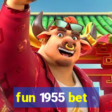 fun 1955 bet