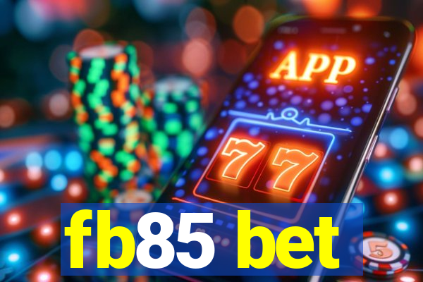 fb85 bet