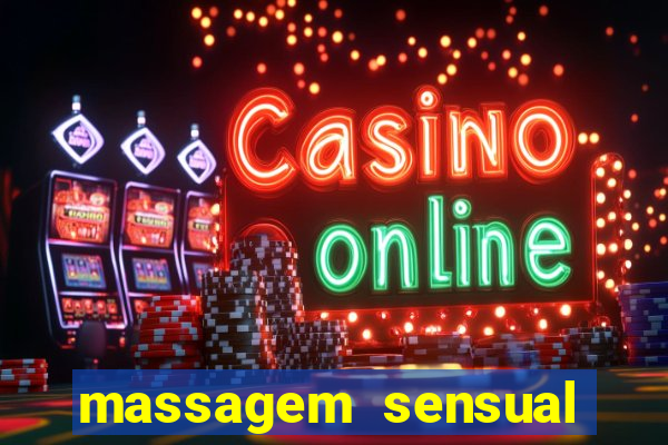 massagem sensual novo hamburgo